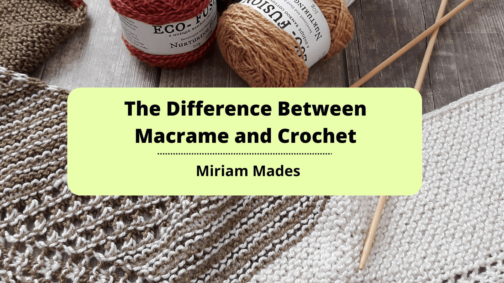 Miriam Mades The Difference Between Macrame and Crochet Miriam